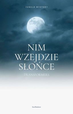 Transformers | Nim Wzjedzie Słońce