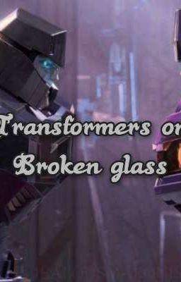 Transformers one broken glass