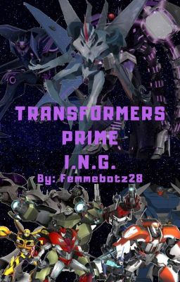 Transformers Prime I.N.G. (Inicios De Nuevas Generaciones)