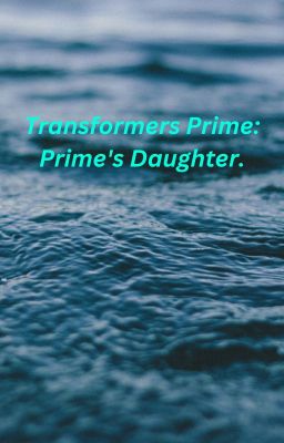 Transformers Prime: Prime's Daughter