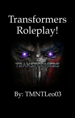 Transformers Roleplay!