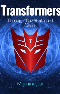 Transformers: Through The Shattered Glass