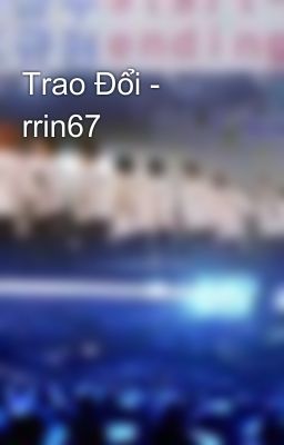 Trao Đổi - rrin67