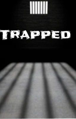 Trapped