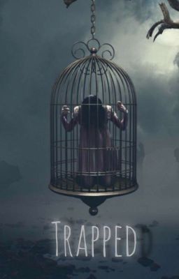 Trapped