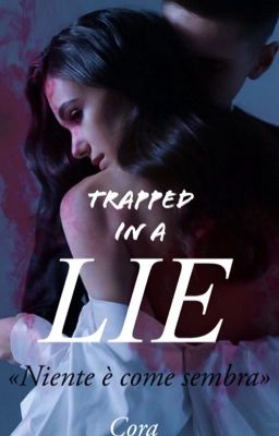 Trapped In A Lie