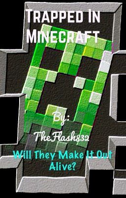 Trapped in Minecraft