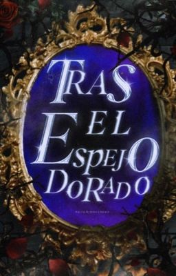 Tras el espejo dorado [PROXIMAMENTE EN LIBRERÍAS]