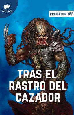 Tras el Rastro del Cazador | Predator #2