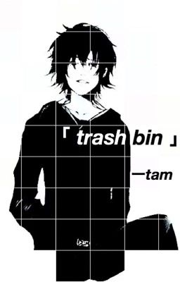 「 trash bin 」