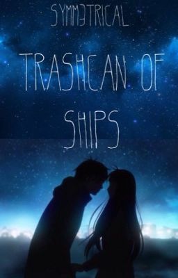 Trash-Can of Ships