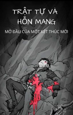 TRẬT TỰ VÀ HỖN MANG 1