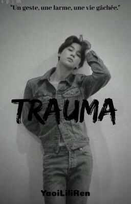 Trauma | ⓨмɨи 