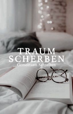 Traumscherben - Gemeinsam Schreiben