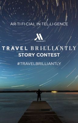 Travel Brilliantly: Artificial Intelligence Story Contest  (Contest Closed)