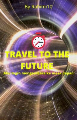 Travel to The Future