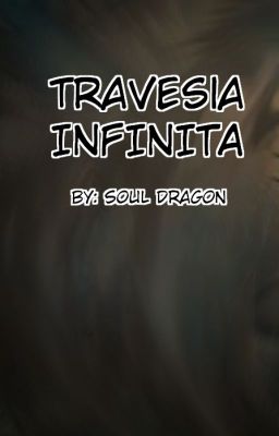 Travesía Infinita (Cómic) (Soul Dragon)