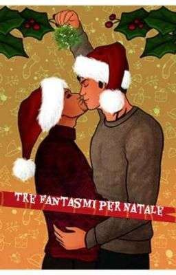 Tre fantasmi per Natale // Malec