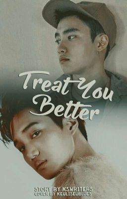 TREAT YOUR BETTER