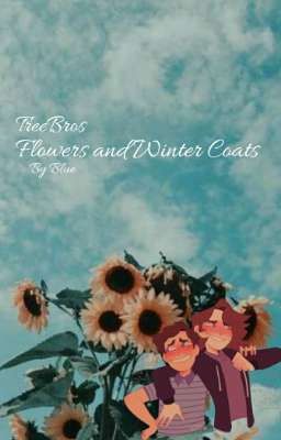 TreeBros - Flowers and Winter Coats