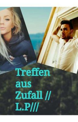 Treffen aus Zufall //L.P//