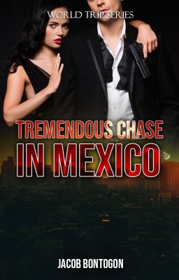 Tremendous Chase in Mexico