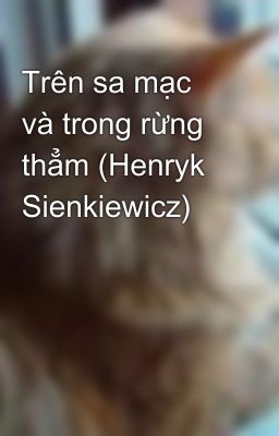 Trên sa mạc và trong rừng thẳm (Henryk Sienkiewicz)