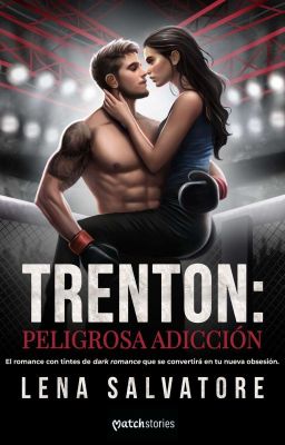 Trenton: Peligrosa adicción ✔ COMPLETA ©️ EN FÍSICO CON MATCHSTORIES EDITORIAL 