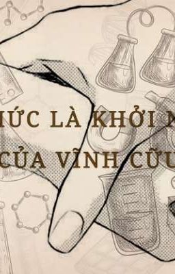 TRI THỨC LÀ KHỞI NGUỒN CỦA VĨNH CỮU  [+ ĐAM MỸ- ]