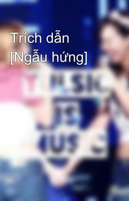 Trích dẫn [Ngẫu hứng]