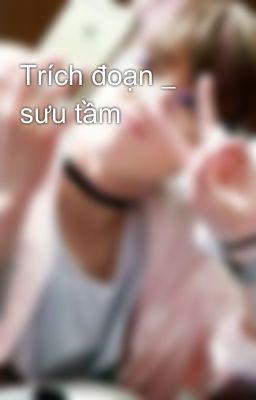 Trích đoạn _ sưu tầm