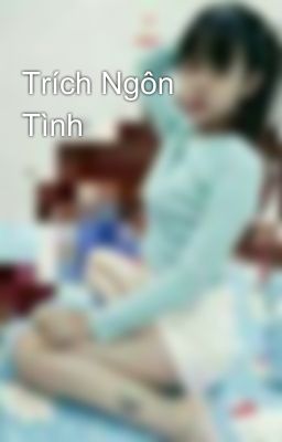 Trích Ngôn Tình