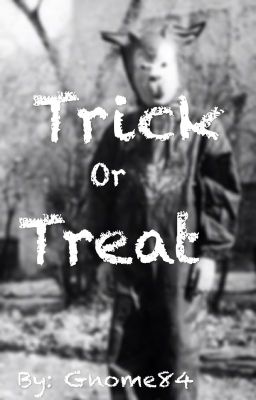 Trick or Treat 