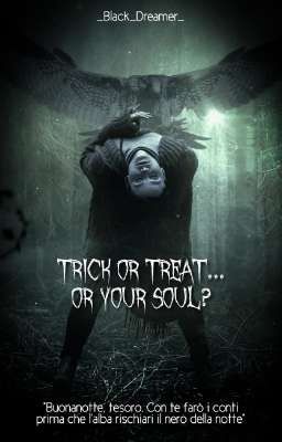 Trick or treat... Or your soul?