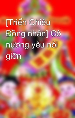 [Triển Chiêu Đồng nhân] Cô nương yêu nói giỡn