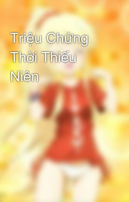 Triệu Chứng Thời Thiếu Niên