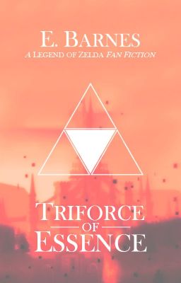 Triforce of Essence | Legend of Zelda Fan Fiction