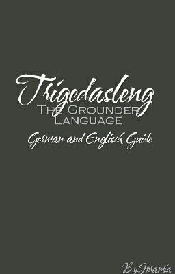 Trigedasleng II The grounder Language (German and english)