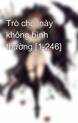 Trò chơi này không bình thường [1-246]