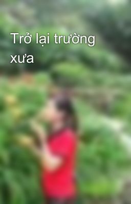 Trở lại trường xưa