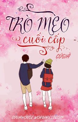 Trò mèo cuối cấp