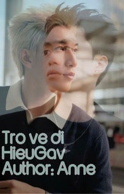 Trở về đi Shortfic [HieuGav]