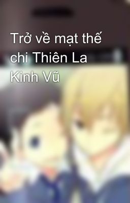 Trở về mạt thế chi Thiên La Kinh Vũ