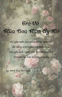 Trở Về Mùa Hoa Năm Ấy Nở