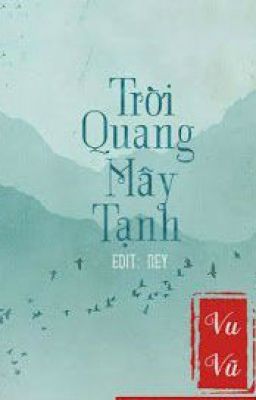 TRỜI QUANG MÂY TẠNH (TỄ THANH)