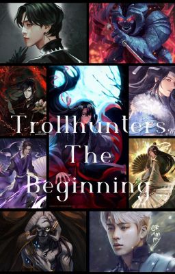 Troll Hunters : The Beginning (MDZS & BTS)