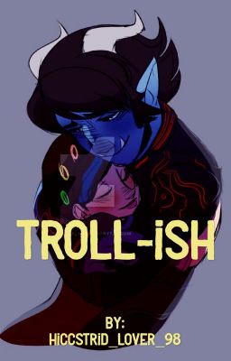 Troll-ish (Beastly/Trollhunters AU)