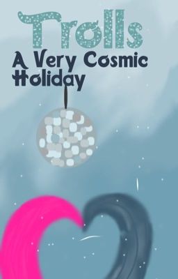 Trolls: A Very Cosmic Holiday