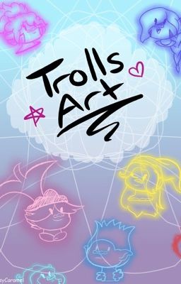 Trolls Art ❤️