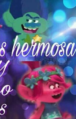 TROLLS-Eres hermosa tal y como eres 